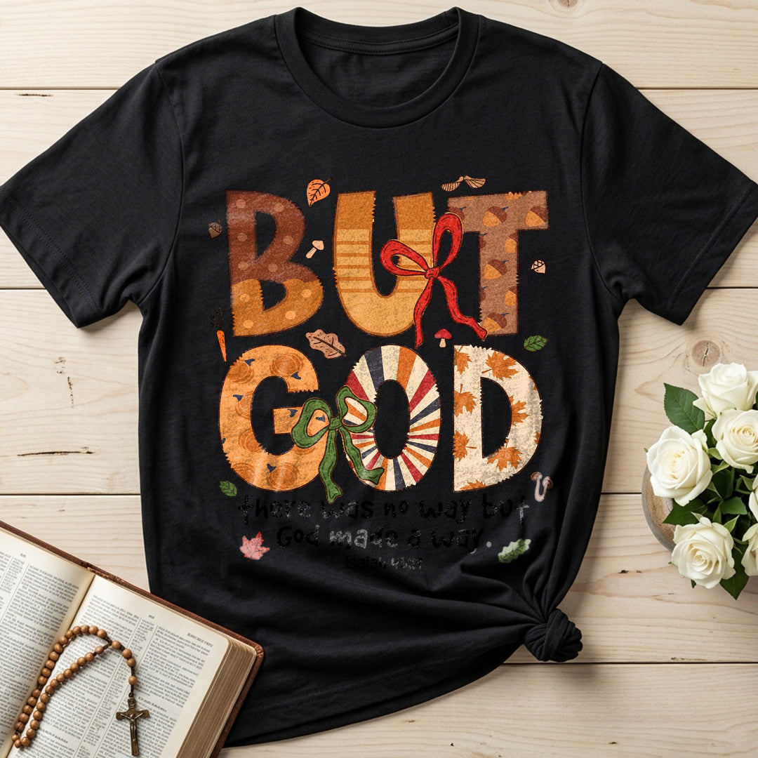But God There Was No Way But God Made A Way Isaiah 43.19 01