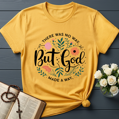 But God There Was No Way Made A Way 07