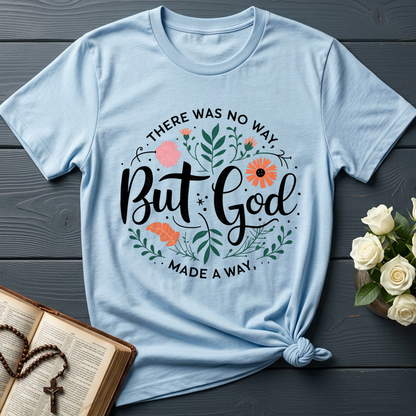 But God There Was No Way Made A Way 07