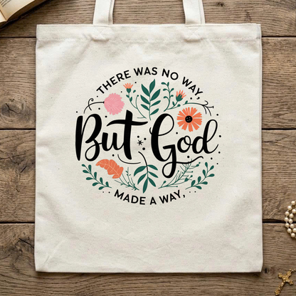 But God There Was No Way Made A Way 07