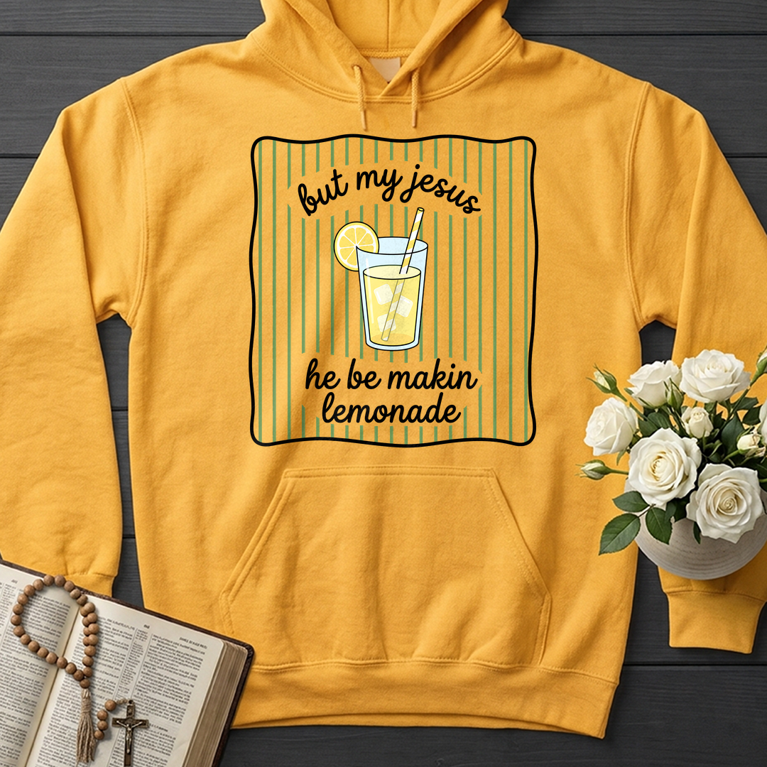 But My Jesus He Be Makin Lemonade 01