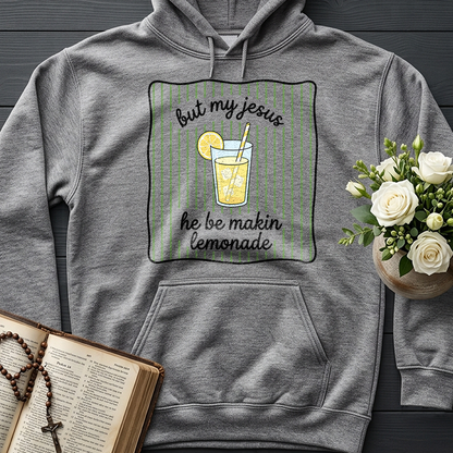 But My Jesus He Be Makin Lemonade 01
