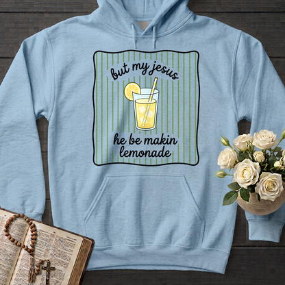 But My Jesus He Be Makin Lemonade 01