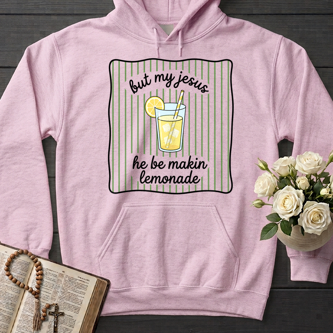But My Jesus He Be Makin Lemonade 01
