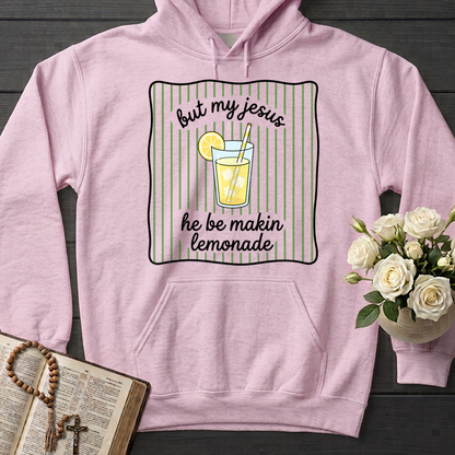 But My Jesus He Be Makin Lemonade 01