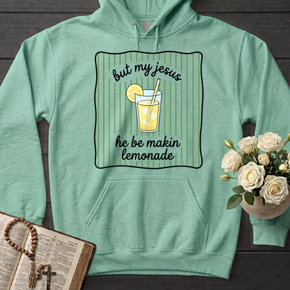But My Jesus He Be Makin Lemonade 01