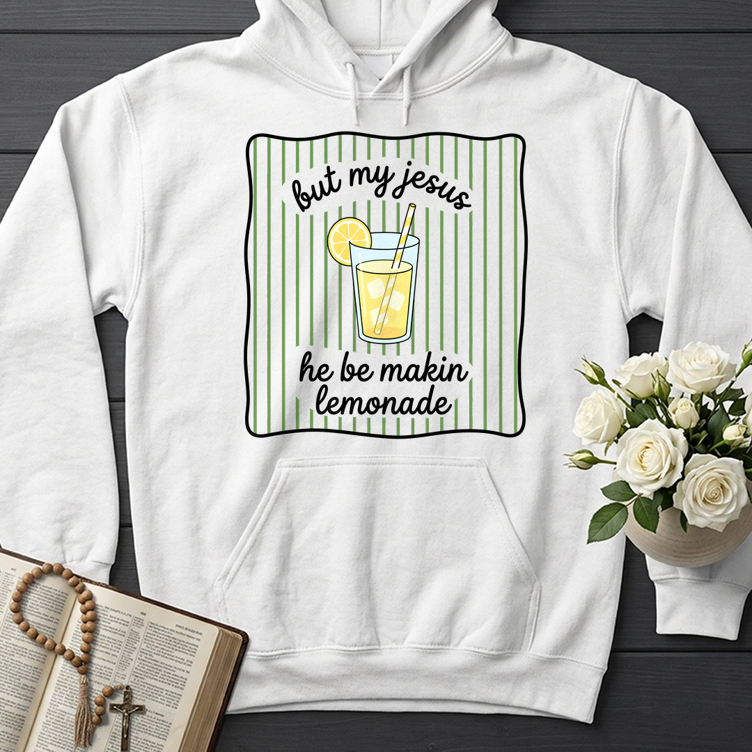 But My Jesus He Be Makin Lemonade 01