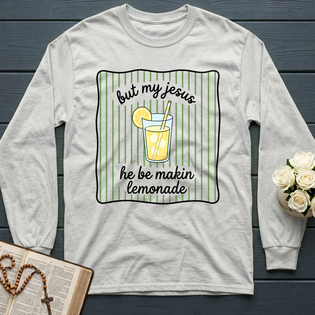 But My Jesus He Be Makin Lemonade 01
