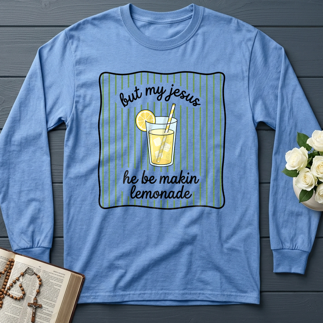 But My Jesus He Be Makin Lemonade 01