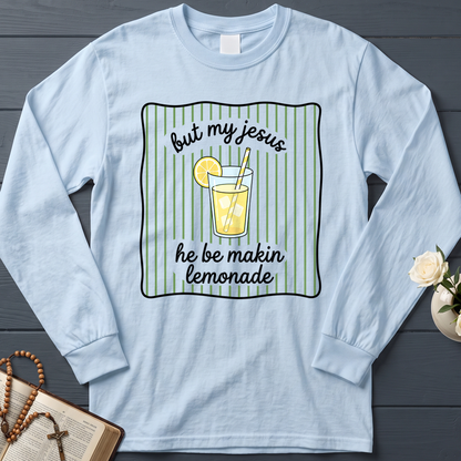But My Jesus He Be Makin Lemonade 01