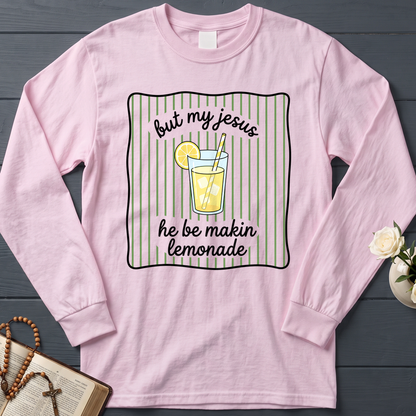 But My Jesus He Be Makin Lemonade 01