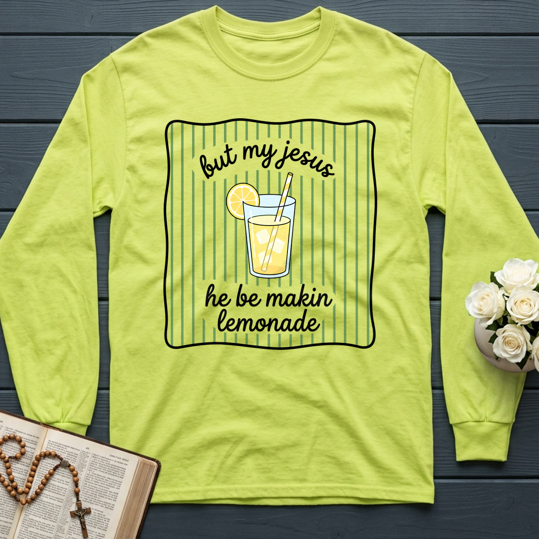 But My Jesus He Be Makin Lemonade 01
