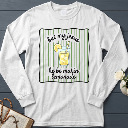 But My Jesus He Be Makin Lemonade 01
