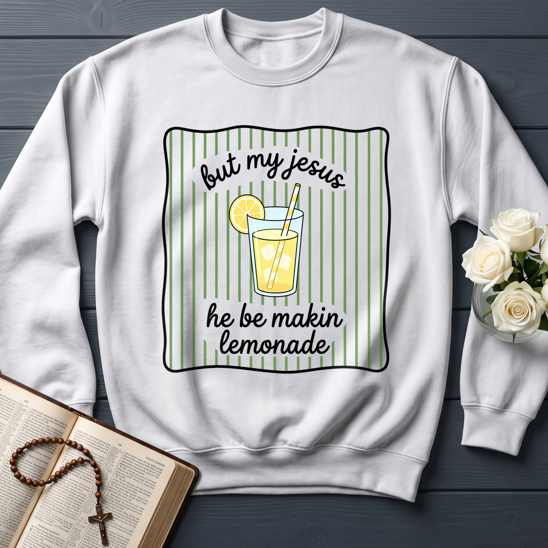 But My Jesus He Be Makin Lemonade 01