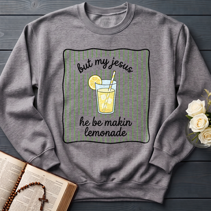 But My Jesus He Be Makin Lemonade 01