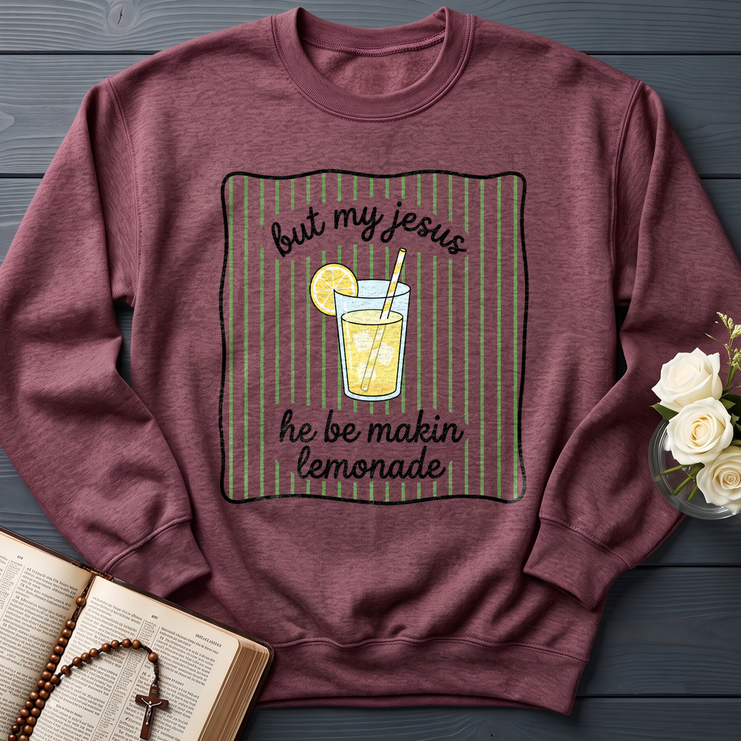 But My Jesus He Be Makin Lemonade 01