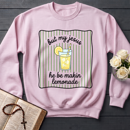 But My Jesus He Be Makin Lemonade 01