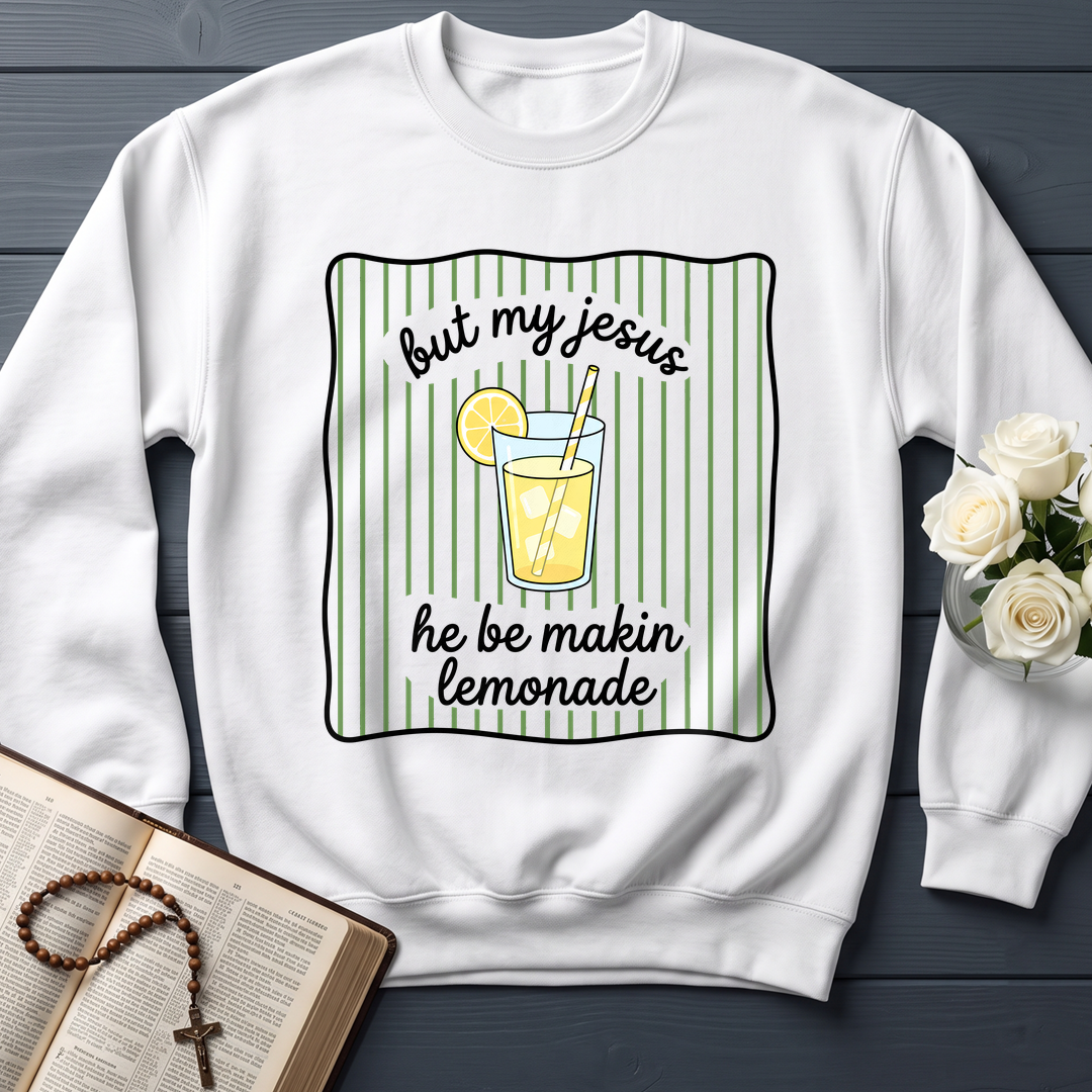 But My Jesus He Be Makin Lemonade 01