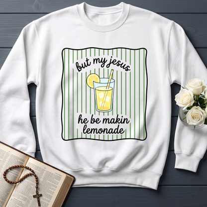 But My Jesus He Be Makin Lemonade 01
