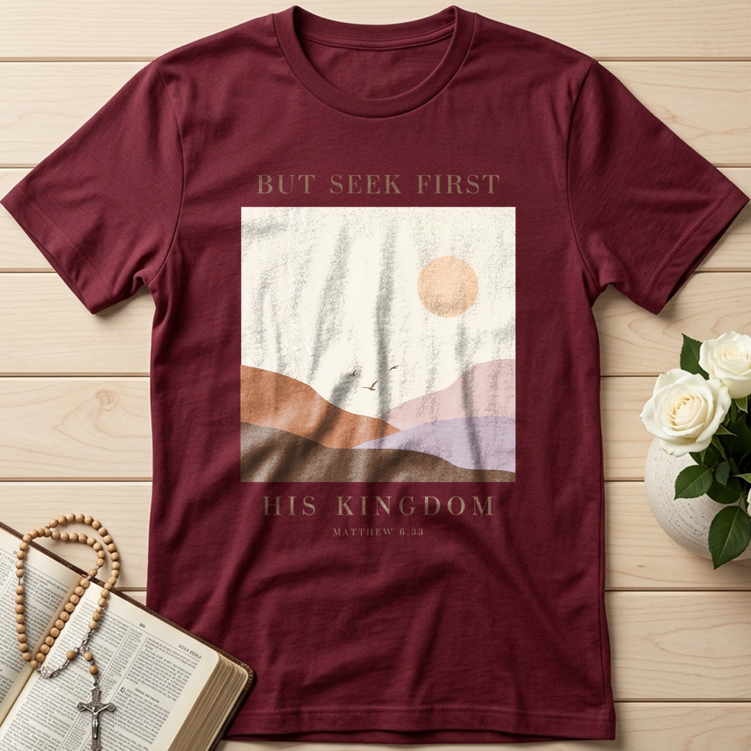 But Seek First His Kingdom Matthew 6.33 01
