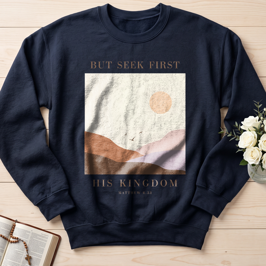But Seek First His Kingdom Matthew 6.33 01