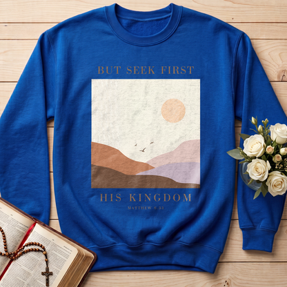But Seek First His Kingdom Matthew 6.33 01