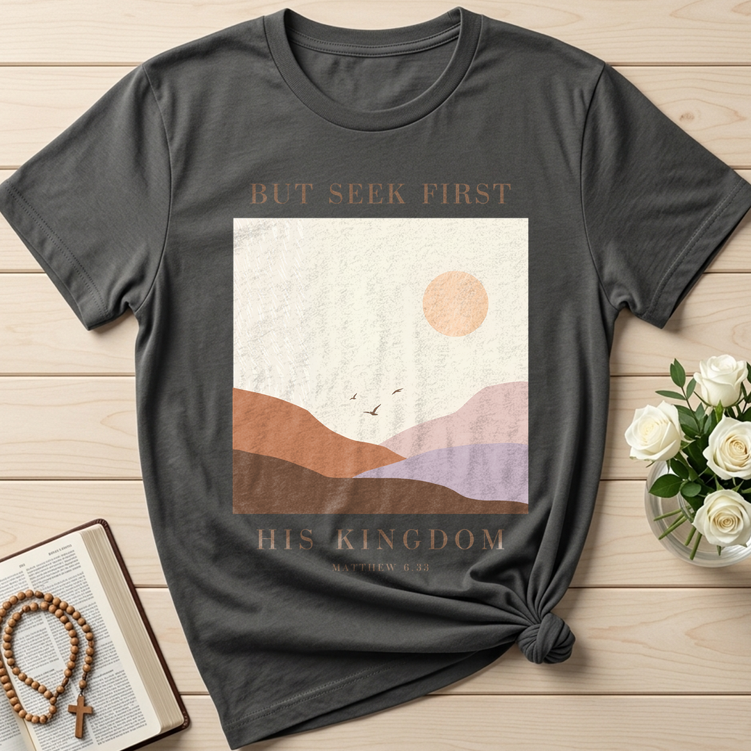 But Seek First His Kingdom Matthew 6.33 01