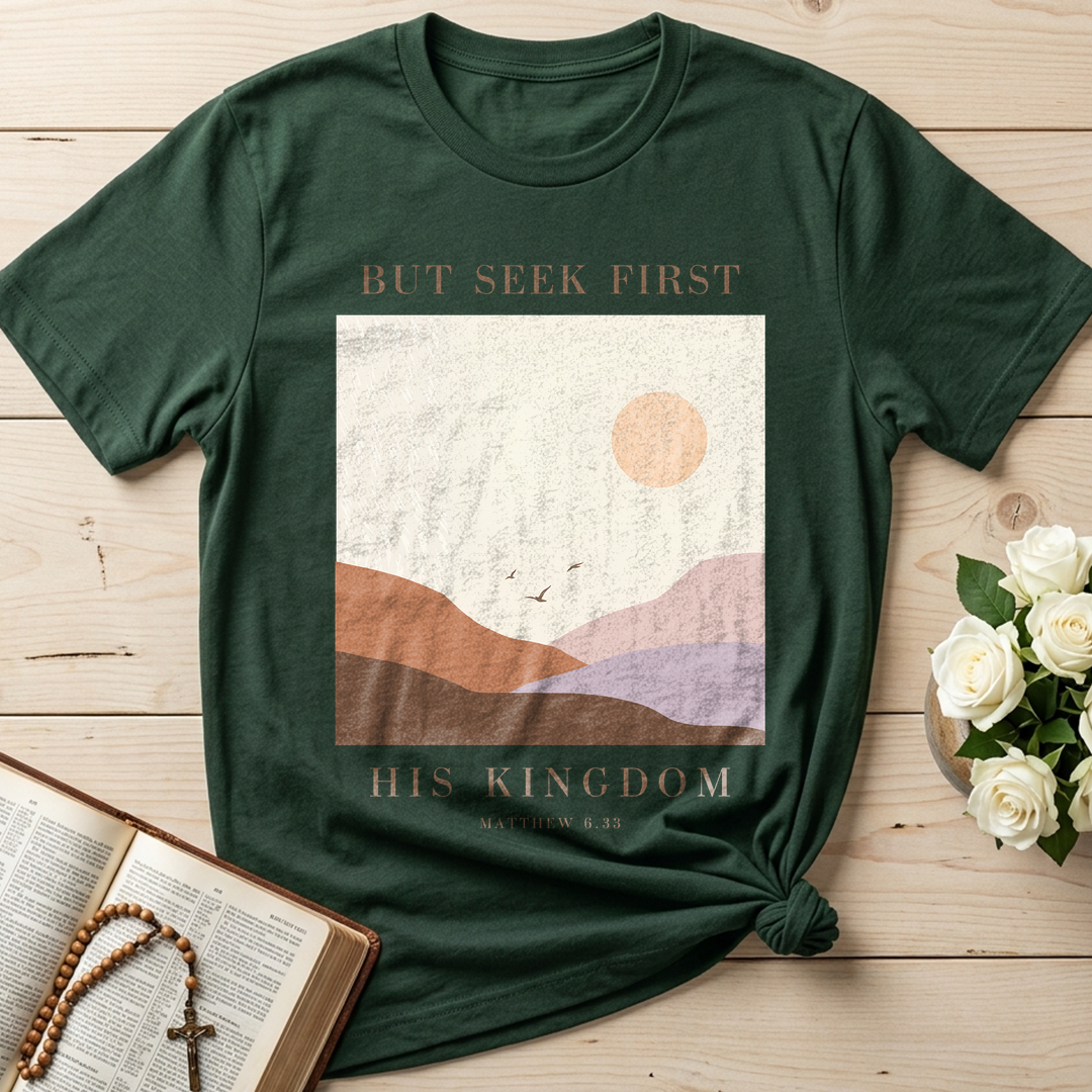 But Seek First His Kingdom Matthew 6.33 01