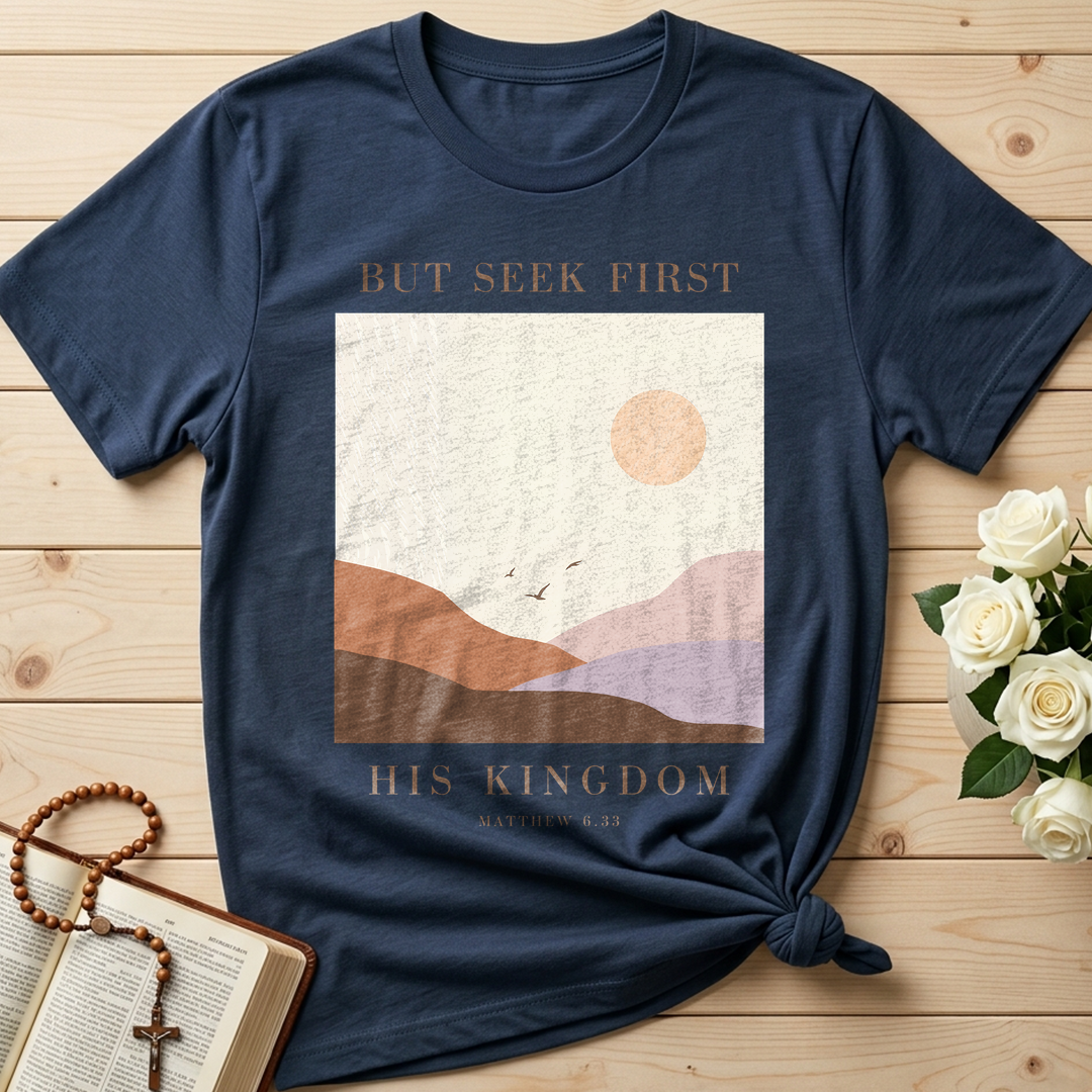 But Seek First His Kingdom Matthew 6.33 01