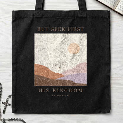 But Seek First His Kingdom Matthew 6.33 01