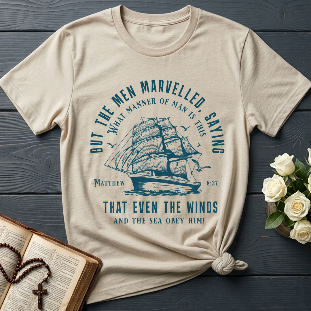 But The Men Marvelled Saying What Manner Of Man Is This That Even The Winds And The Sea Obey Him Matthew 8.27 01