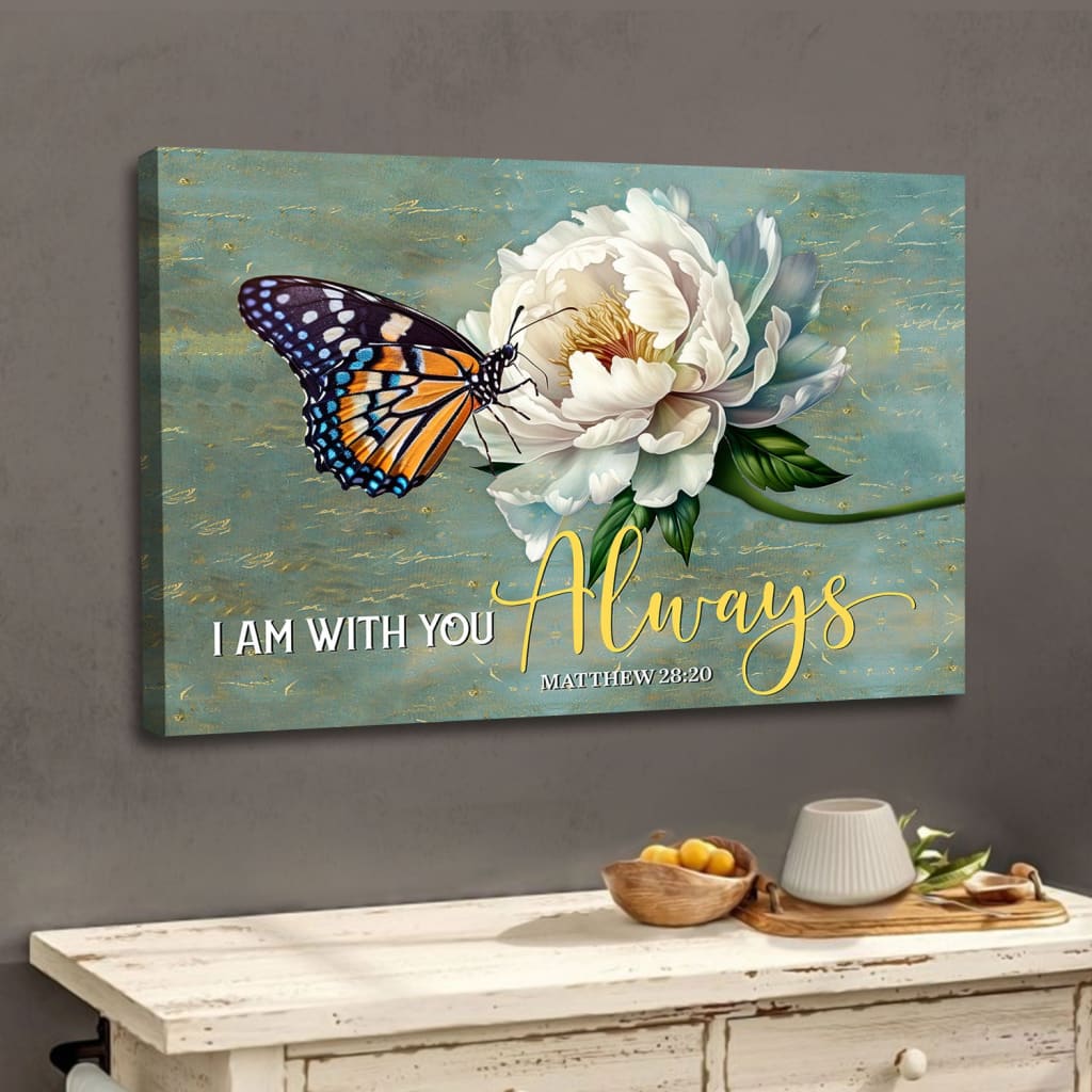 I Am With You Always Matthew 28:20, Butterfly White Peony, Wall Art Canvas Print