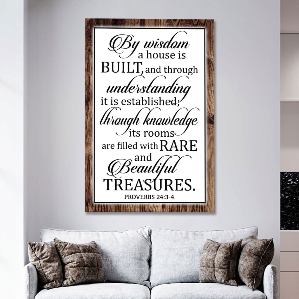 By Wisdom A House Is Built Wall Art, Proverbs 24:3-4 Bible Verse Wall Art