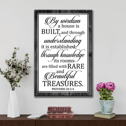 By Wisdom A House Is Built Wall Art, Proverbs 24:3-4 Bible Verse Wall Art