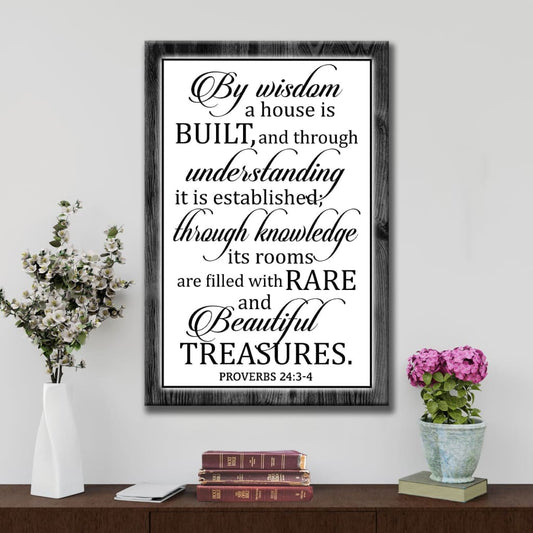 By Wisdom A House Is Built Wall Art, Proverbs 24:3-4 Bible Verse Wall Art