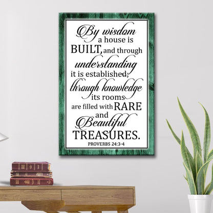 By Wisdom A House Is Built Wall Art, Proverbs 24:3-4 Bible Verse Wall Art