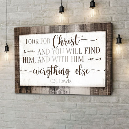 C. S. Lewis Wall Art: Look For Christ And You Will Find Him Canvas Print