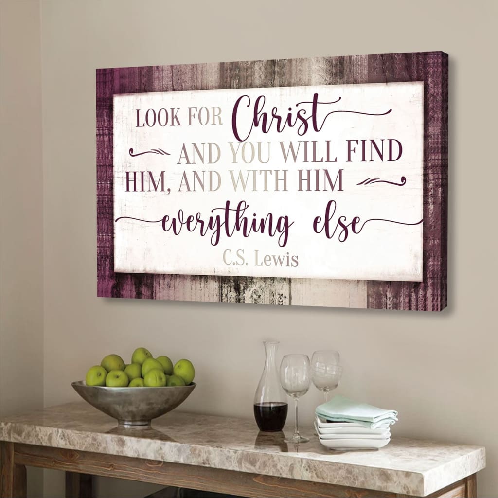 C. S. Lewis Wall Art: Look For Christ And You Will Find Him Canvas Print