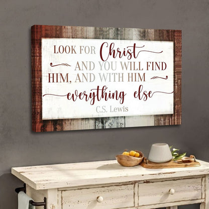 C. S. Lewis Wall Art: Look For Christ And You Will Find Him Canvas Print