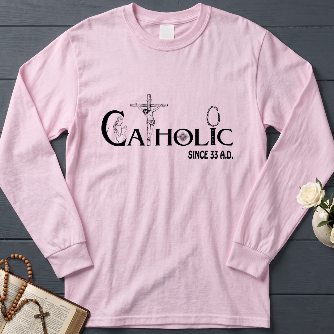 Catholic Since 33 A.D 01
