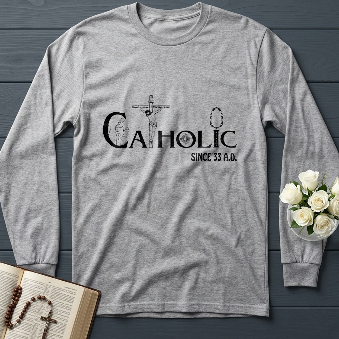 Catholic Since 33 A.D 01
