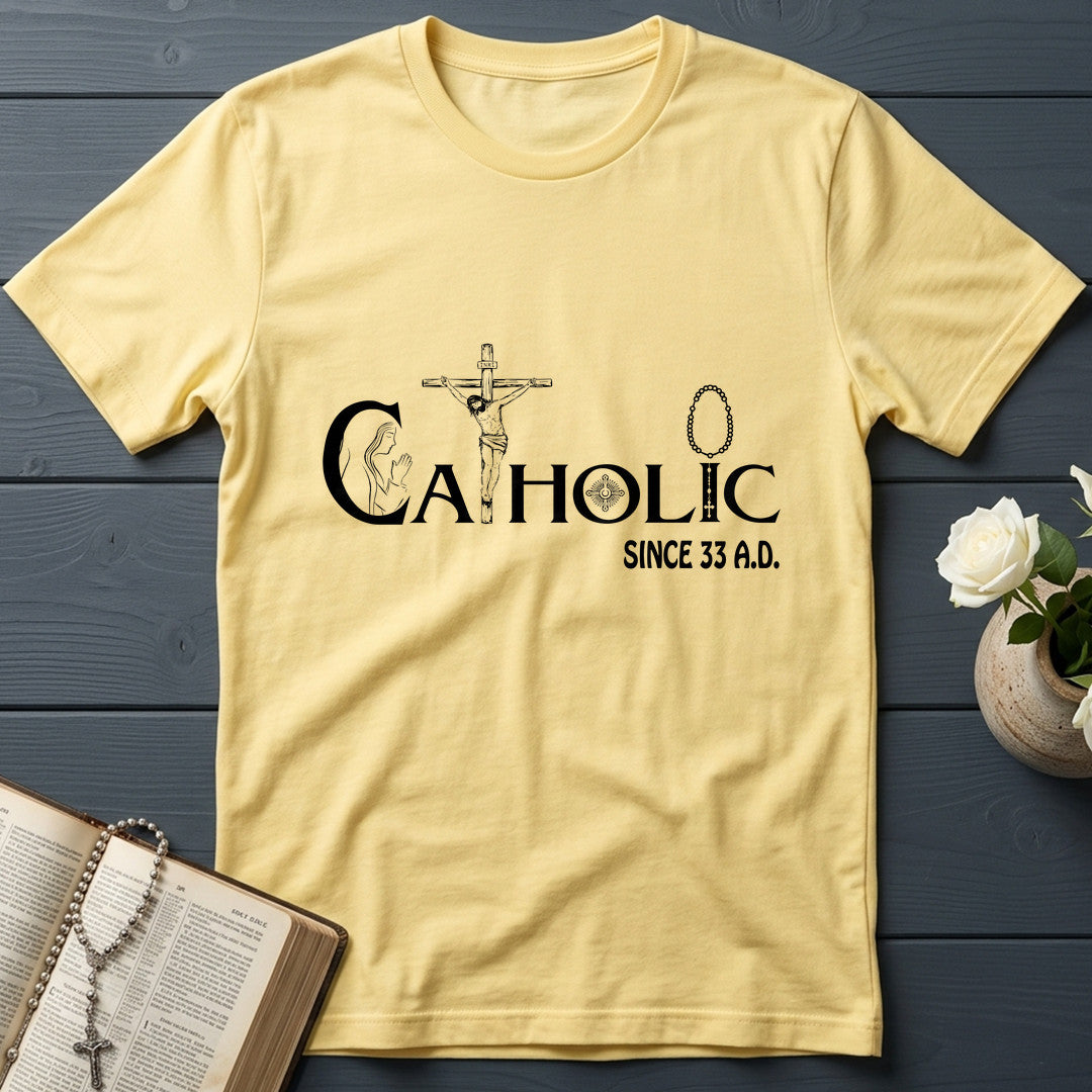 Catholic Since 33 A.D 01