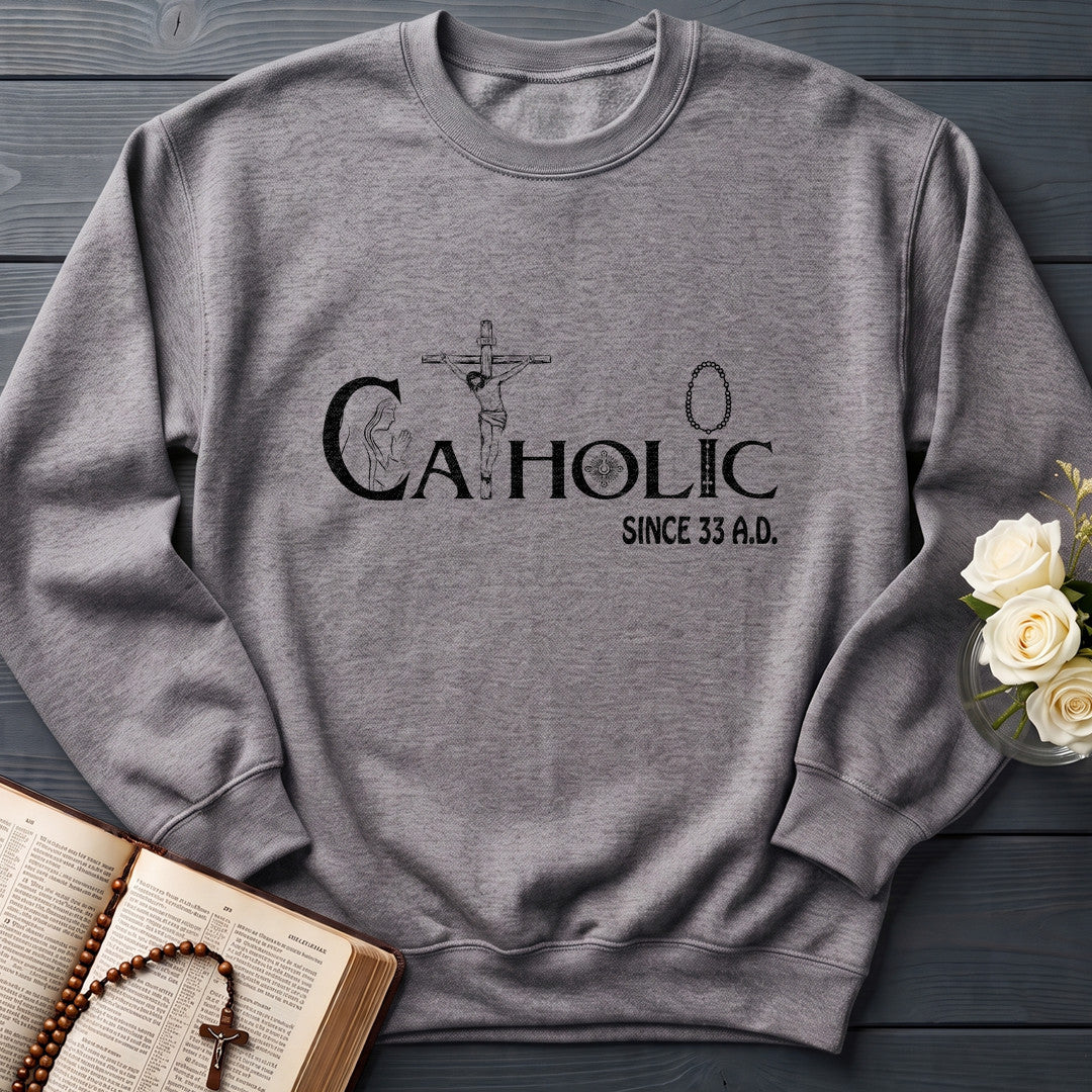 Catholic Since 33 A.D 01