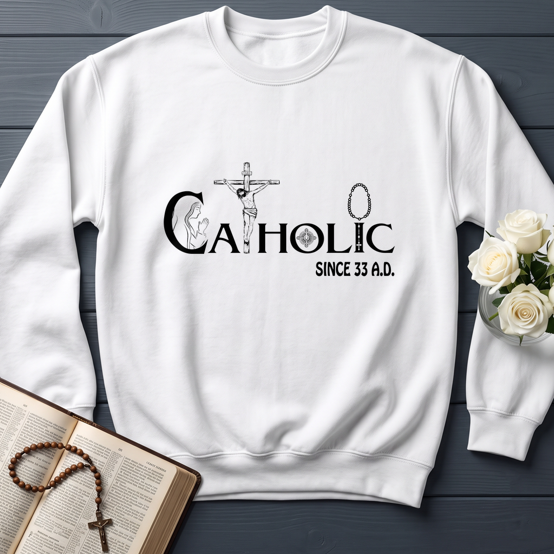 Catholic Since 33 A.D 01