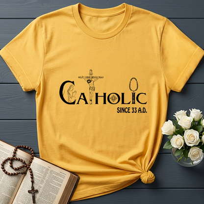 Catholic Since 33 A.D 01