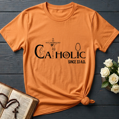 Catholic Since 33 A.D 01