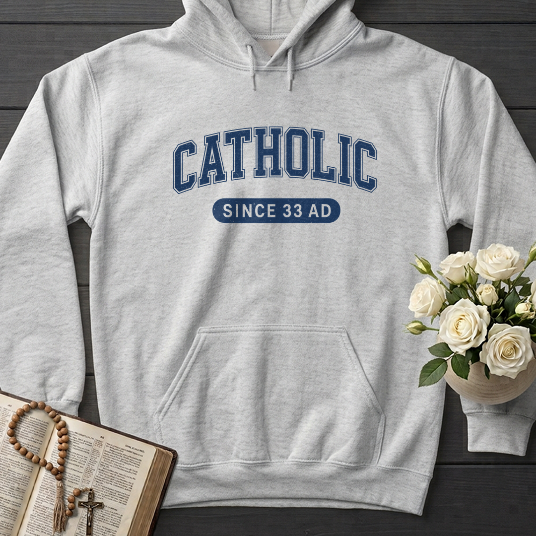 Catholic Since 33 A.D  02