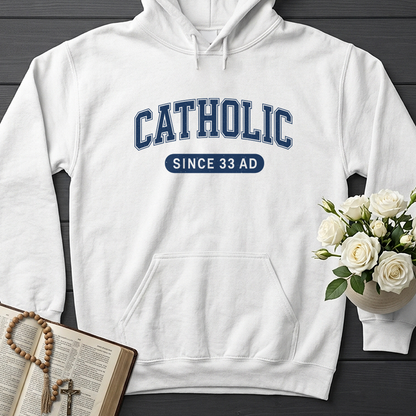 Catholic Since 33 A.D  02