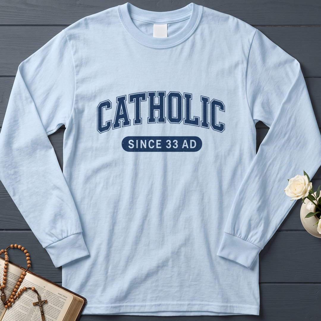 Catholic Since 33 A.D  02