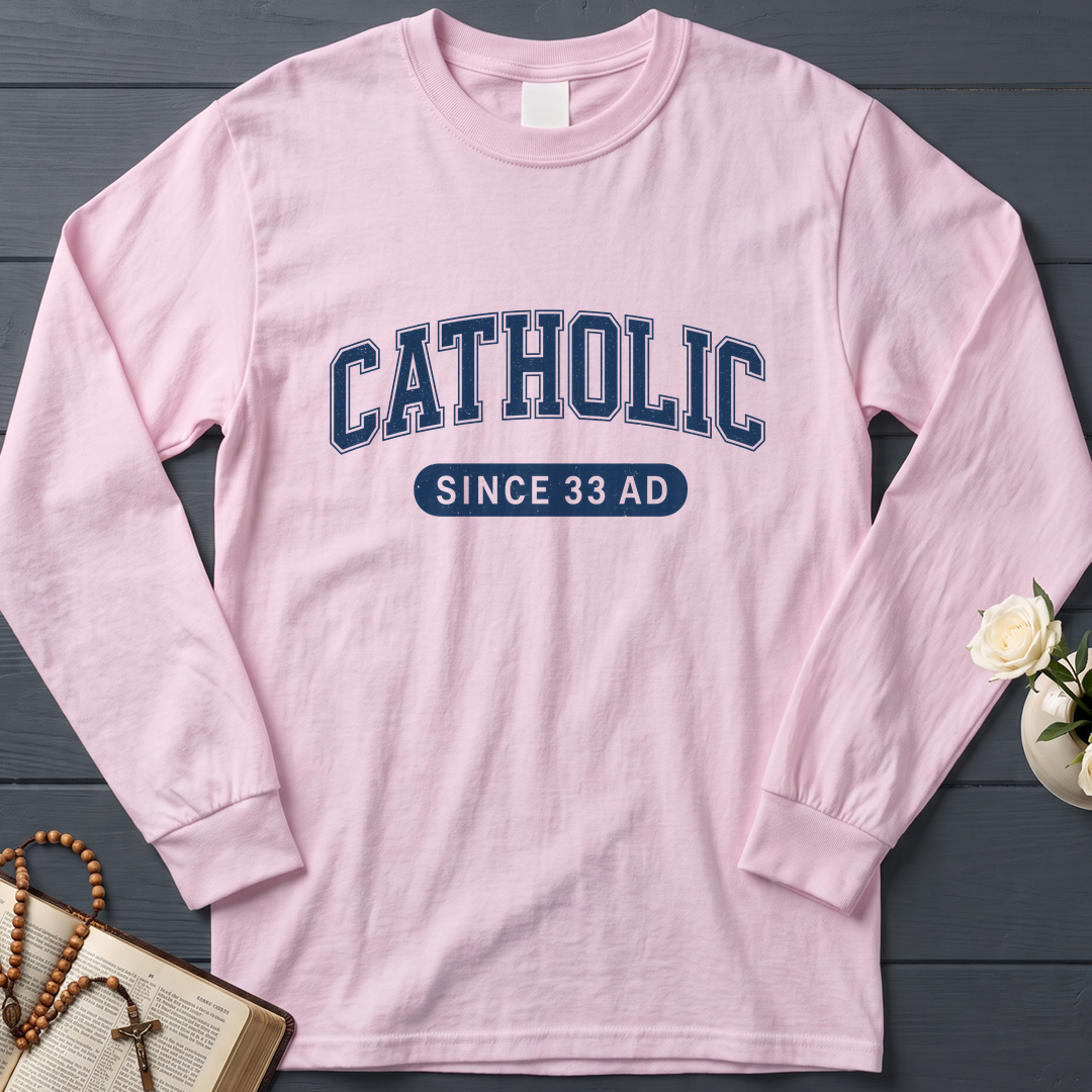 Catholic Since 33 A.D  02